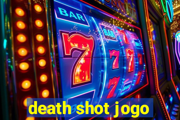 death shot jogo